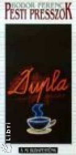 Bodor Ferenc - Pesti pressz�k (A mi Budapest�nk)