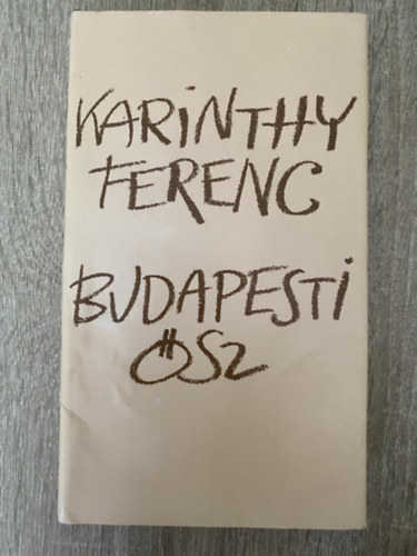 Karinthy Ferenc, Szerk.: Domokos Mtys - Budapesti sz (Sajt kppel)