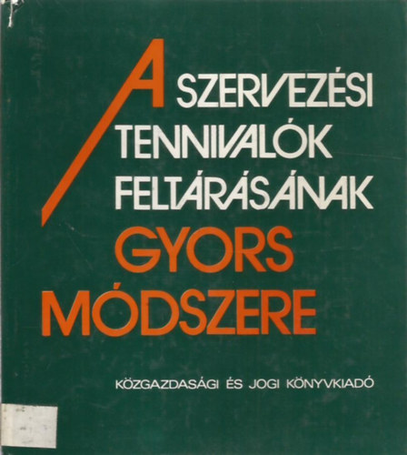 Nemeshzi Pl, Flp Sndor, Botond Henrik - A szervezsi tennivalk feltrsnak gyors mdszere