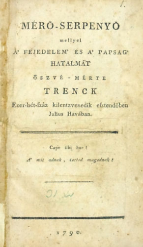 Trenck (Friedrich von der) - Mérő-serpenyő mellyel a' fejedelem' és a' papság' hatalmát öszvé-mérte