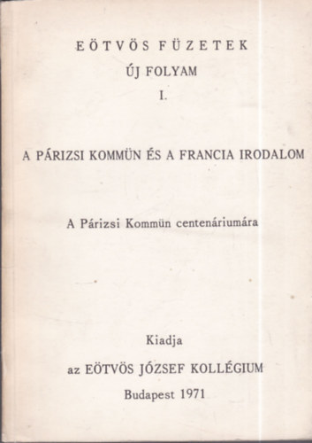 Fodor Istv�n (szerk), S�pek Ott� - A p�rizsi komm�n �s a francia irodalom (A P�rizsi Komm�n centen�rium�ra)