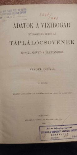 Vngel Jen - Adatok a vzibogr tpllcsvnek boncz-, szvet-, s lettanhoz