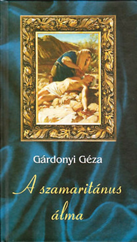 Grdonyi Gza - A szamaritnus lma