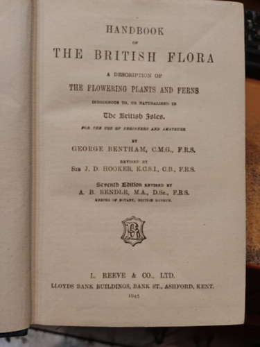 George Bentham, J. (Joseph) D. (Dalton) Hooker, A. (Alfred) B. (Barton) Rendle - Handbook of the British flora: a description of the flowering plants and ferns indigenous to, or naturalised in the British Isles