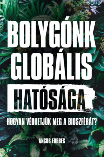 Angus Forbes - Bolygnk globlis hatsga