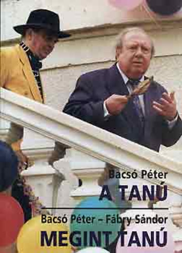 Bacs Pter, Fbry Sndor - A tan - Megint tan