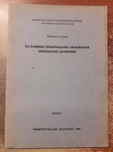 Karancsy László - Az irodalmi lélekábrázolás elemzésének módszertani problémái