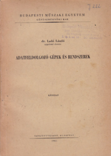 Dr. Ladó László - Adatfeldolgozó gépek és rendszerek