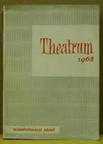 Színháztudományi Intézet - Theatrum 1964 - Színháztudományi értesítő