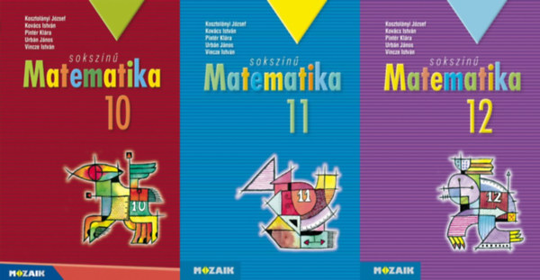 3 db a MOZAIK kiadó Sokszínű matematika tankönyveiből: 10., 11., 12 osztály