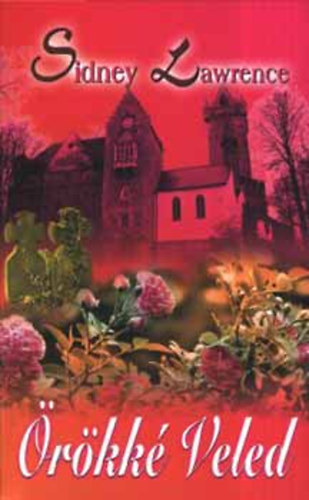 Sidney Larence - Örökké veled