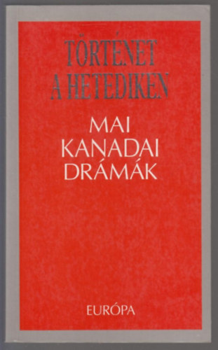 Történet a hetediken - Mai kanadai drámák