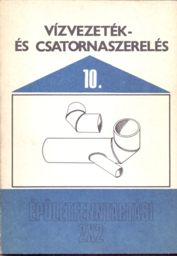 Pir�th Istv�n - V�zvezet�k- �s csatornaszerel�s (�p�letfenntart�si 2x2 10.)