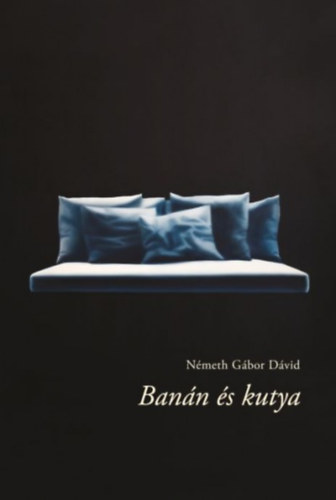 N�meth G�bor D�vid - Ban�n �s kutya