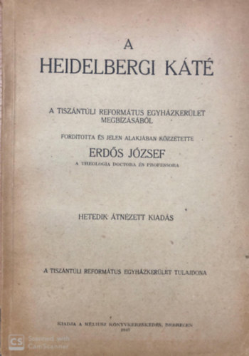 Erds Jzsef - Heidelbergi Kt - A tiszntli Reformtus egyhzkerlet megbzsbl
