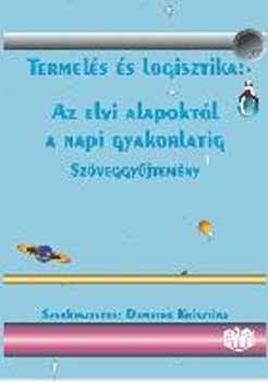 Demeter Krisztina (szerk.) - Termels s logisztika szveggyjtemny