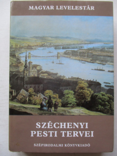 Széchenyi István - Széchenyi pesti tervei