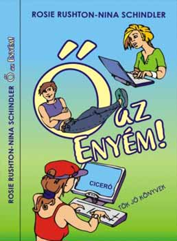 Rosie Rushton, Schindler - Ő az enyém!