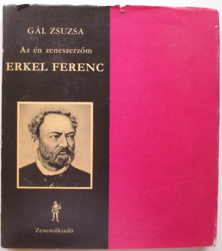 GL ZSUZSA - Az n zeneszerzm Erkel Ferenc