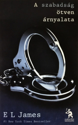 E.L. James - A szabadság ötven árnyalata