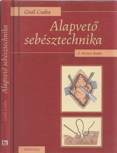Gal Csaba - Alapvet sebsztechnika