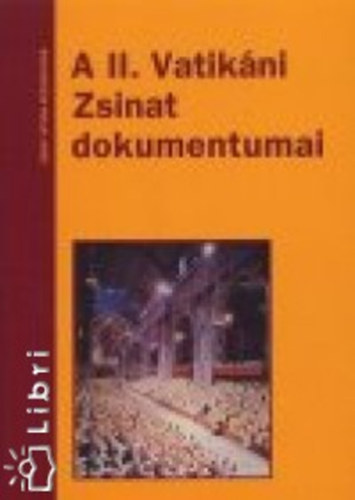 Szent Istvn Trsulat - A II. Vatikni Zsinat dokumentumai