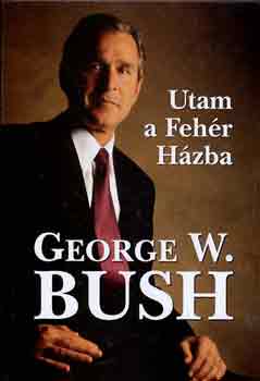 George W. Bush - Utam a Feh�r H�zba