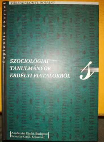 Sorbán Angella (szerk.) - Szociológiai tanulmányok erdélyi fiatalokról