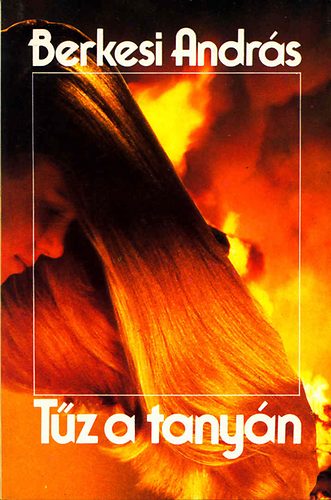 Berkesi András - Tűz a tanyán