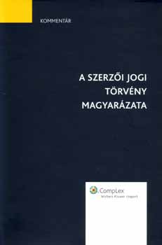 Gyertynfy Pter (szerk.) - A szerzi jogi trvny magyarzata