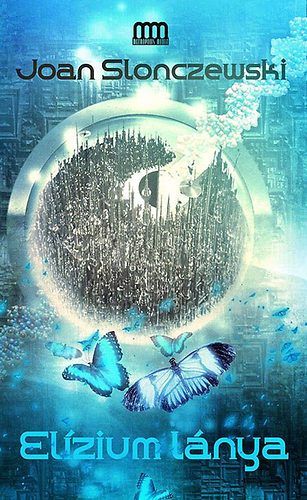 Joan Slonczewski - Elízium lánya