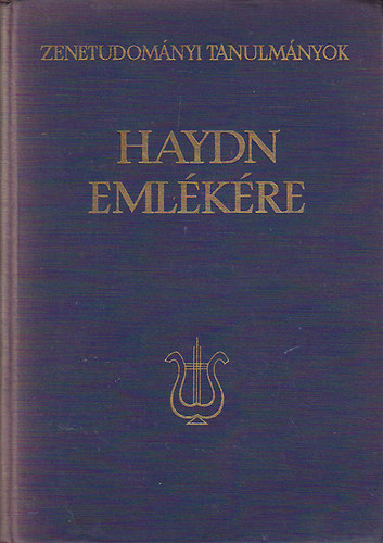 Szabolcsi Bence-Bartha Dnes - Zenetudomnyi tanulmnyok Haydn emlkre