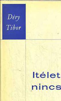 Dry Tibor - Itlet nincs