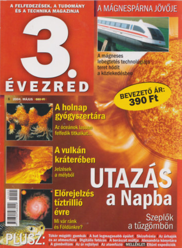 Wber Krisztina (szerk.) - 3. vezred - A felfedezsek, a tudomny s a technika magazinja - 2004/5. szm (Els vfolyam, els szm)