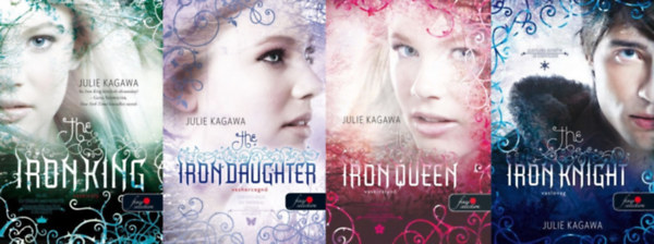 Julie Kagawa - Vastündérek sorozat 1-4. (The Iron King - Vaskirály, The Iron Daughter - Vashercegnő, The Iron Queen - Vaskirálynő, The Iron Knight - Vaslovag)