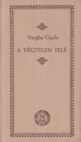 Vargha Gyula - A v�gtelen fel�