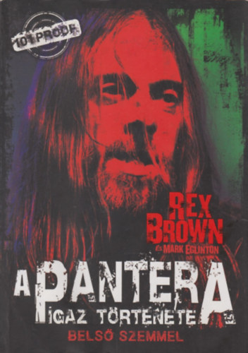 Rex Brown & Mark Eglinton - A Pantera igaz trtnete bels szemmel