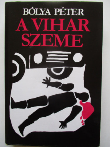 Bólya Péter - A vihar szeme