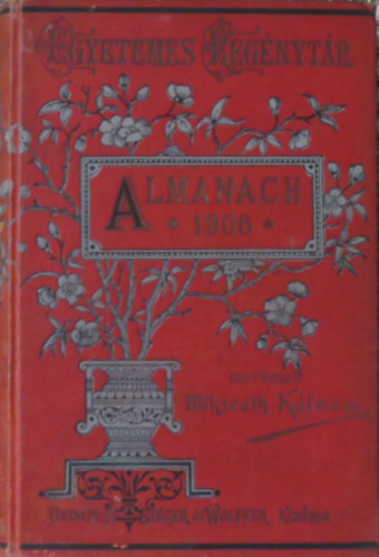 Miksz�th K�lm�n (szerk.) - Almanach az 1906. �vre