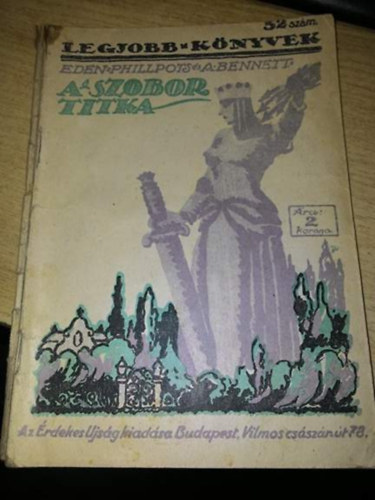 Eden Phillpotts, Arnold Bennett - A szobor titka - Legjobb k�nyvek 52.sz�m