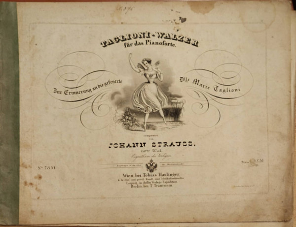Johann Strauss - Taglioni-Walzer für das Pianoforte: Zur Erinnerung an die gefeyerte Dlle. Marie Taglioni.