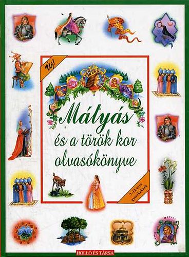 Mátyás és a török kor olvasókönyve
