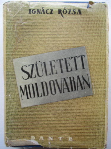 Ignácz Rózsa - Született Moldovában