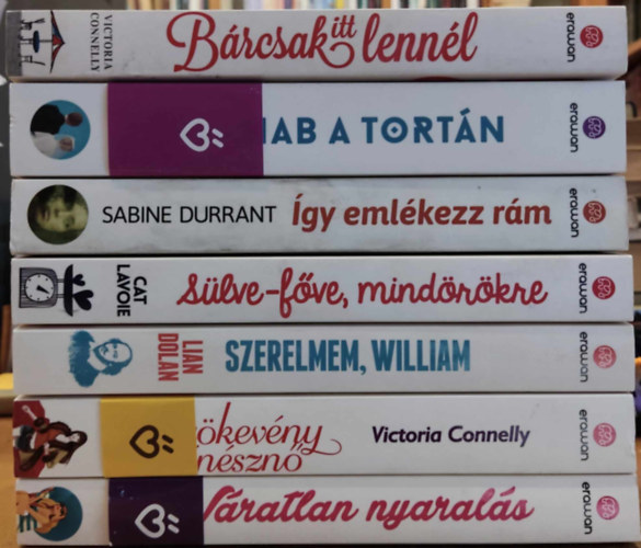 Victoria Connelly, Cat Lavoie, Cynthia Ellingsen, Sabine Durrant, Lian Dolan - 7 db Fejs va knyvtra: Brcsak itt lennl; Hab a tortn; gy emlkezz rm; Slve-fve, mindrkre; Szerelmem, William; Szkevny sznszn; Vratlan nyarals