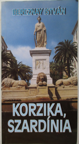 Bereznay Istvn - Korzika-Szardnia