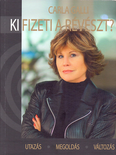 Carla Galli - Ki fizeti a révészt?