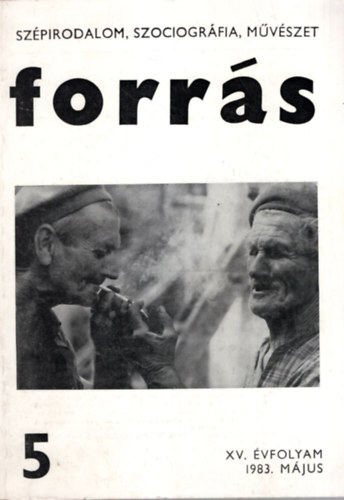 Bába Iván, Hatvani Dániel szerk. - Forrás - Szépirodalom, szociográfia, művészet 5. XV. évf. 1983. május