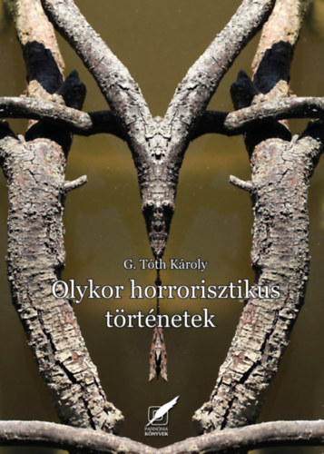 Dr. G. Tth Kroly - Olykor horrorszer trtnetek