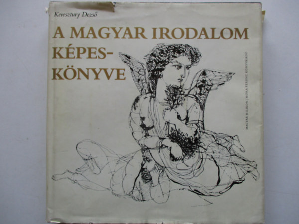 Keresztury Dezs� - A magyar irodalom k�pesk�nyve
