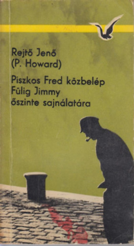 Rejt Jen (P. Howard) - Piszkos Fred kzbelp Flig Jimmy szinte sajnlatra